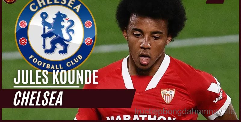 Jules Kounde (Chelsea) – 64M € – trung vệ đắt giá nhất thế giới